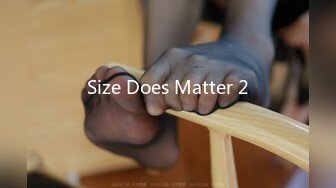 Size Does Matter 2