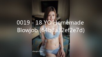 0019 - 18 YO Homemade Blowjob (64b3a32ef2e7d)