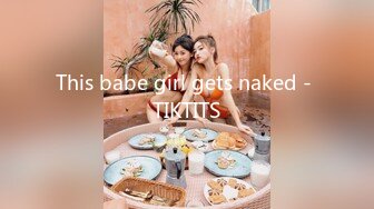 This babe girl gets naked - TIKTITS